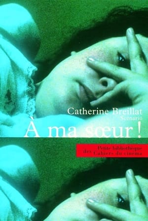 Regarder À ma sœur ! en streaming complet