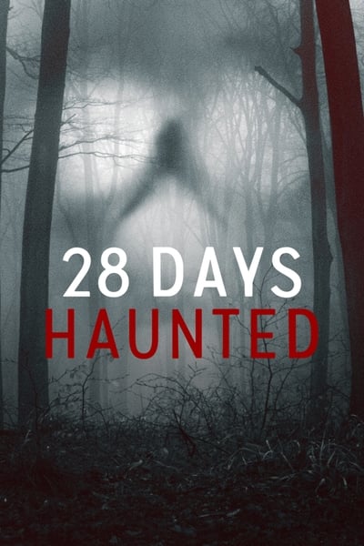 Regarder 28 Days Haunted - Saison 1 en streaming complet