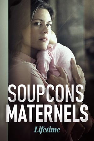 Regarder Soupçons maternels en streaming complet