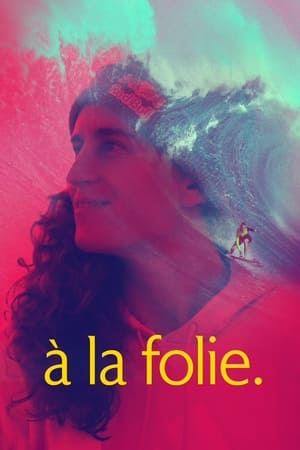 Regarder à la folie. en streaming complet