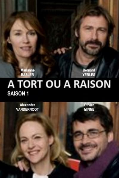 Regarder A tort ou à raison - Saison 1 en streaming complet