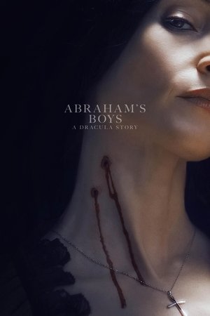 Regarder Abraham's Boys: A Dracula Story en streaming complet