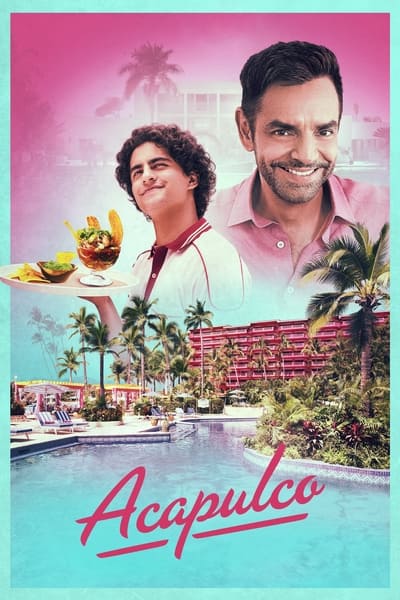 Regarder Acapulco - Saison 1 en streaming complet
