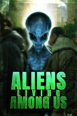 Regarder Aliens Living Among Us en streaming complet
