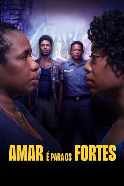 Regarder Amar é Para os Fortes - Saison 1 en streaming complet
