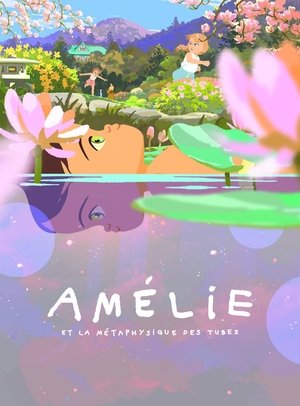Regarder Amélie et la métaphysique des tubes en streaming complet