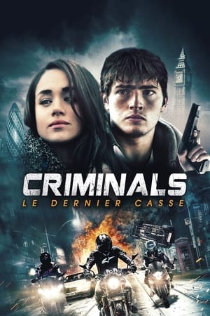 Regarder Criminals : Le Dernier casse en streaming complet