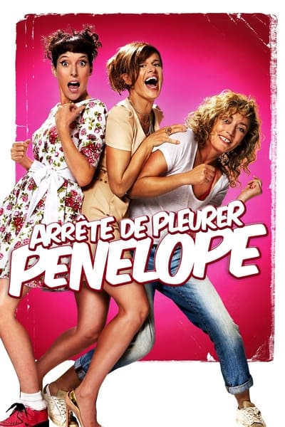 Regarder Arrête de pleurer Pénélope en streaming complet