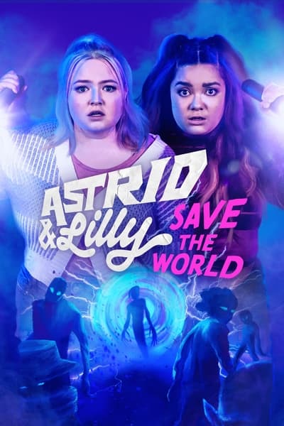 Regarder Astrid & Lilly Save the World - Saison 1 en streaming complet