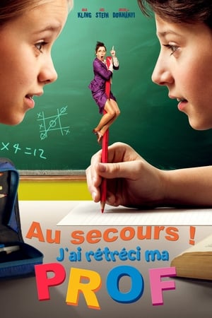 Regarder Au secours ! J'ai rétréci ma prof en streaming complet