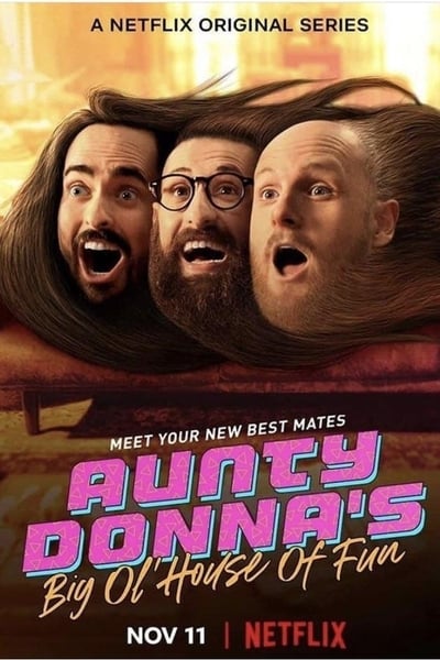 Regarder Aunty Donna's Big Ol' House of Fun - Saison 1 en streaming complet