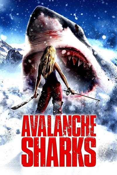 Regarder Avalanche Sharks : Les dents de la neige en streaming complet