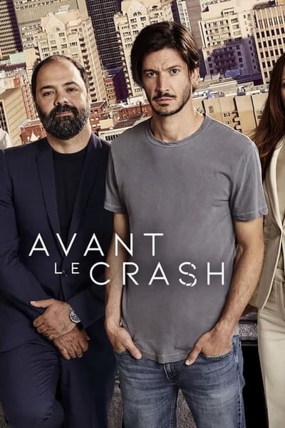 Regarder Avant le Crash - Saison 1 en streaming complet