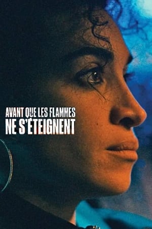 Regarder Avant que les flammes ne s'éteignent en streaming complet