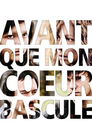 Regarder Avant que mon cœur bascule en streaming complet