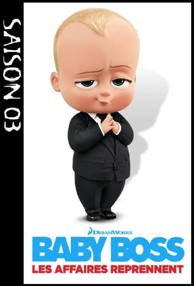 Regarder Baby Boss : Les affaires reprennent (The Boss Baby: Back in Business) - Saison 3 en streaming complet