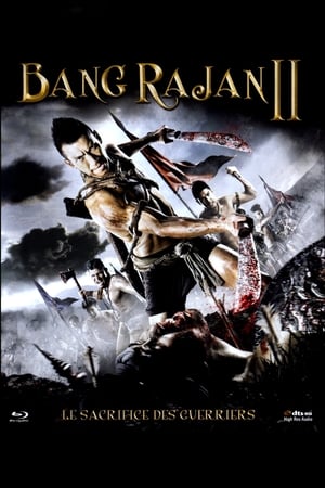 Regarder Bang Rajan 2 : Le Sacrifice des guerriers en streaming complet