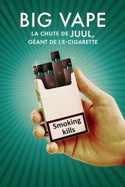 Regarder Big Vape : La chute de Juul, géant de l'e-cigarette - Saison 1 en streaming complet