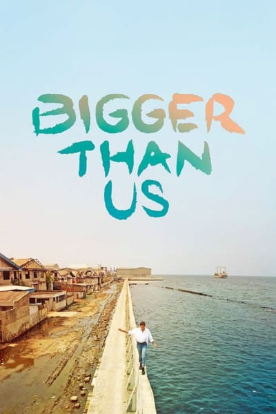 Regarder Bigger Than Us en streaming complet