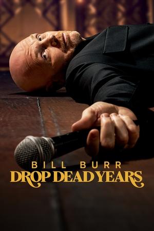 Regarder Bill Burr: Drop Dead Years en streaming complet
