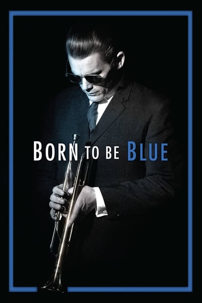 Regarder Born to Be Blue en streaming complet