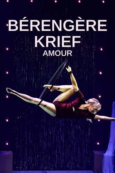 Regarder Bérengère Krief - Amour en streaming complet
