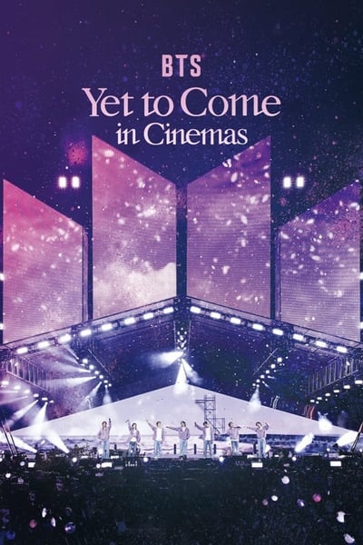 Regarder BTS: Yet To Come in Cinemas en streaming complet