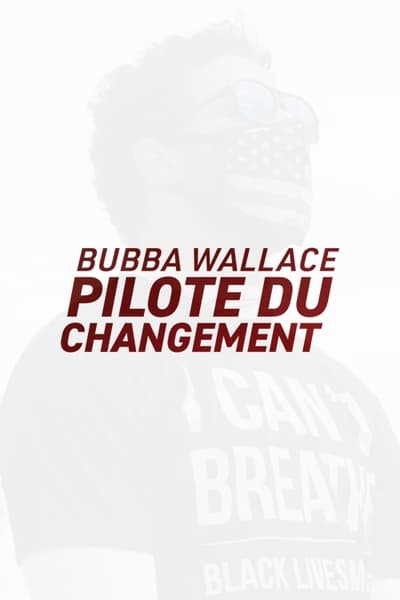 Regarder Bubba Wallace : Pilote du changement - Saison 1 en streaming complet