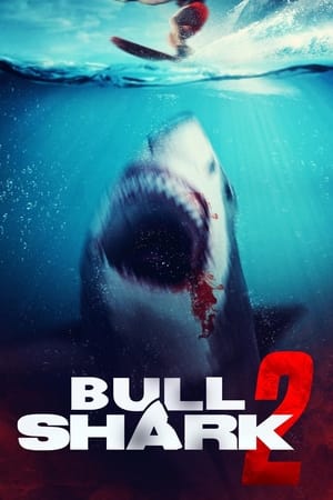 Regarder Bull Shark 2 en streaming complet