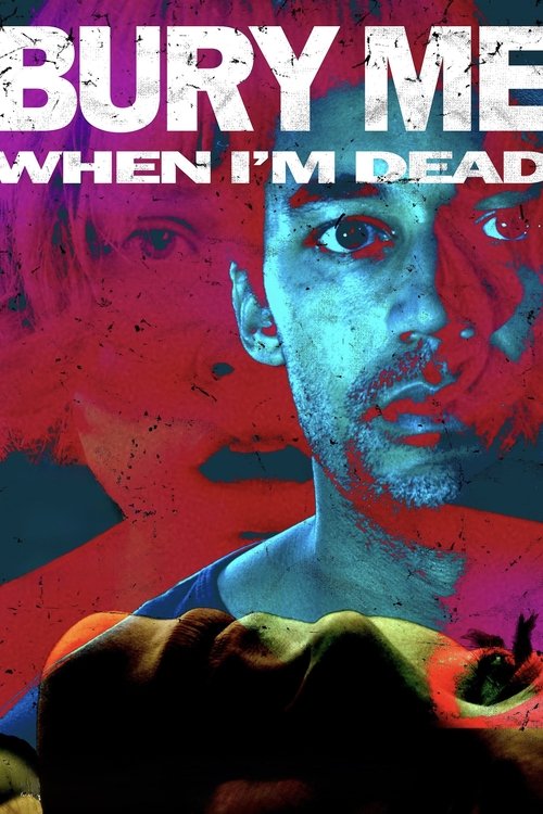 Regarder Bury Me When I'm Dead en streaming complet