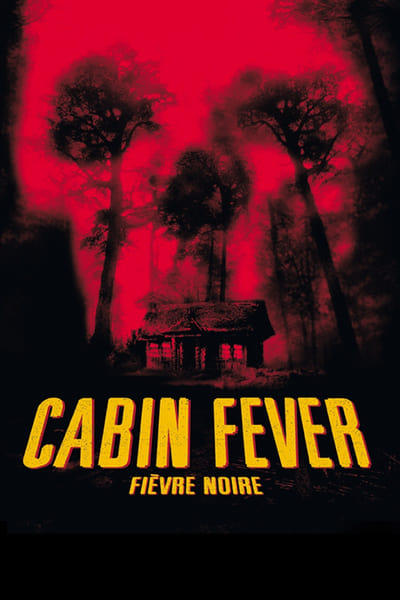 Regarder Cabin Fever en streaming complet