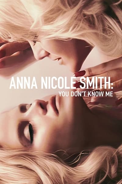 Regarder Celle que vous croyez connaître : Anna Nicole Smith en streaming complet