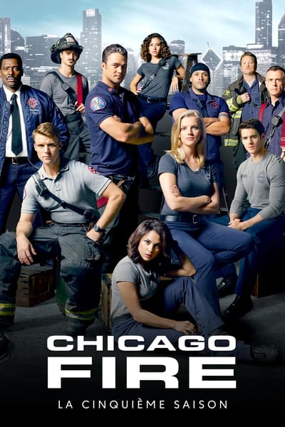 Regarder Chicago Fire - Saison 5 en streaming complet