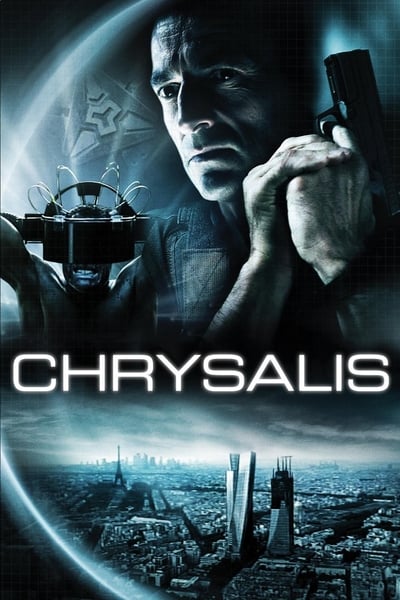 Regarder Chrysalis en streaming complet