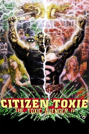 Regarder Citizen Toxie: The Toxic Avenger 4 en streaming complet