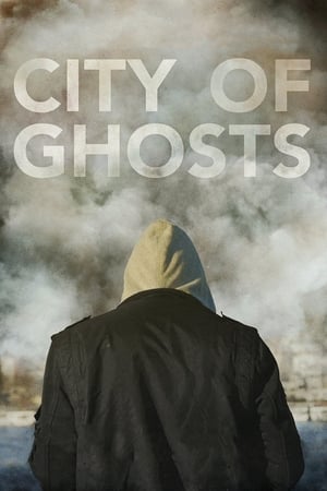 Regarder City of Ghosts en streaming complet