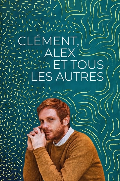Regarder Clément, Alex et tous les autres en streaming complet