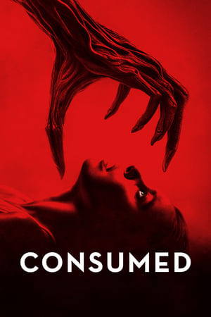 Regarder Consumed en streaming complet