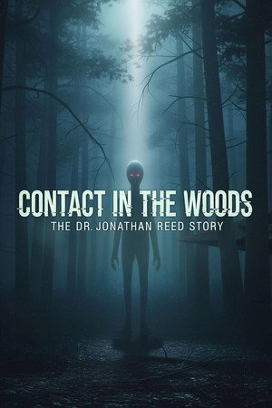 Regarder Contact in the Woods: The Dr. Johnathan Reed Story en streaming complet