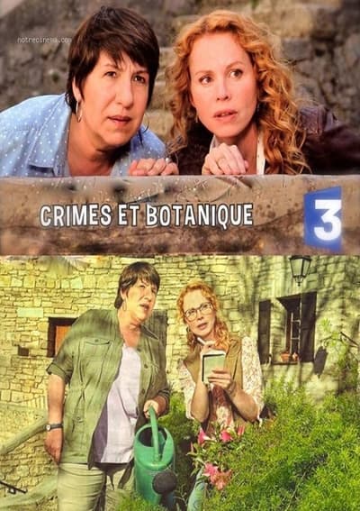 Regarder Crimes et botanique - Saison 1 en streaming complet
