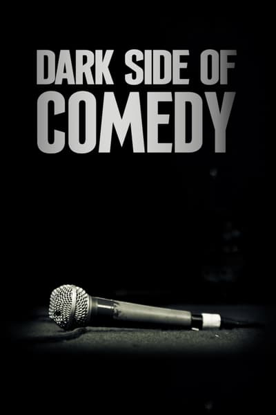 Regarder Dark Side of Comedy - Saison 1 en streaming complet