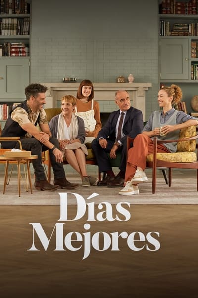 Regarder Días mejores - Saison 1 en streaming complet