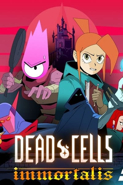 Regarder Dead Cells : Immortalis - Saison 1 en streaming complet