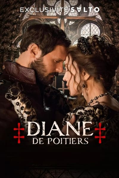 Regarder Diane de Poitiers - Saison 1 en streaming complet