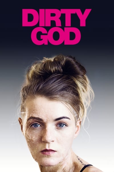 Regarder Dirty God en streaming complet