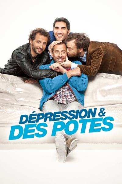 Regarder Dépression et des potes en streaming complet