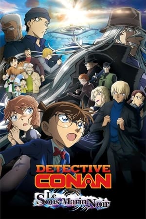 Regarder Détective Conan : Le sous-marin noir en streaming complet