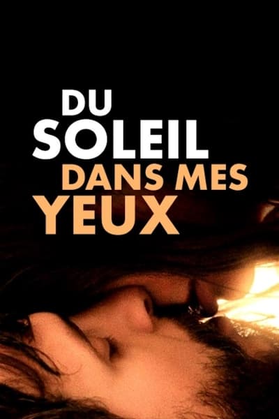 Regarder Du soleil dans mes yeux en streaming complet