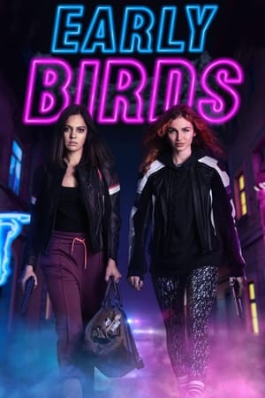 Regarder Early Birds en streaming complet