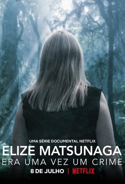 Regarder Elize Matsunaga: Era uma Vez um Crime - Saison 1 en streaming complet